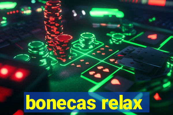 bonecas relax